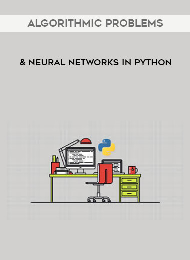 Algorithmic Problems & Neural Networks in Python download
