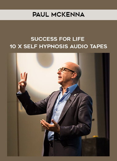 Paul McKenna - Success For Life - 10 x Self - hypnosis Audio Tapes download