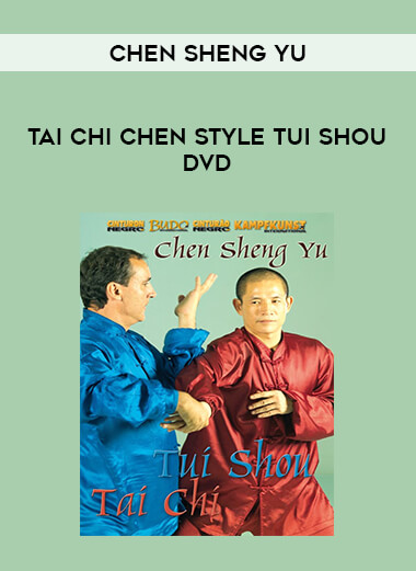 Tai Chi Chen Style Tui Shou DVD with Chen Sheng Yu download