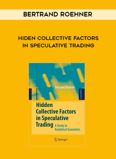 Bertrand Roehner - Hiden Collective Factors in Speculative Trading download