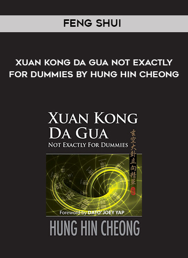 Feng Shui - Xuan Kong Da Gua Not Exactly for Dummies by Hung Hin Cheong download