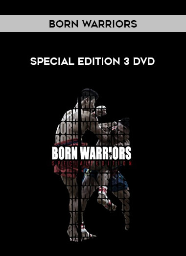 Born Warriors Special Edition 3 DVD download