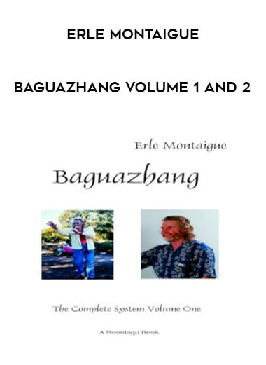 Erle Montaigue - Baguazhang volume 1 and 2 download