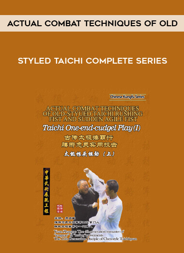 Actual Combat Techniques Of Old - Styled Taichi Complete Series download