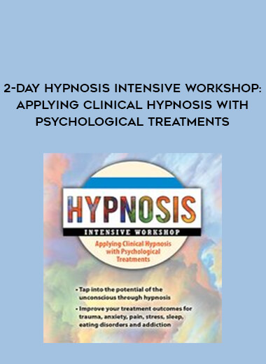 2-Day Hypnosis Intensive Workshop: Applying Clinical Hypnosis with Psychological Treatments download