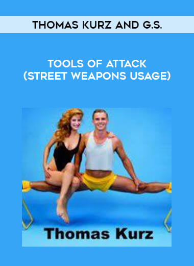 Thomas Kurz and G.S.- Tools of Attack (Street Weapons Usage) download