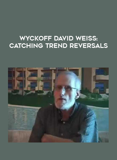 Wyckoff David Weiss : Catching Trend Reversals download