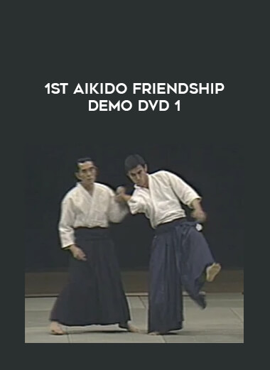 1ST AIKIDO FRIENDSHIP DEMO DVD 1 download