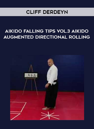 Cliff Derdeyn - Aikido Falling Tips Vol.3 Aikido Augmented Directional Rolling download