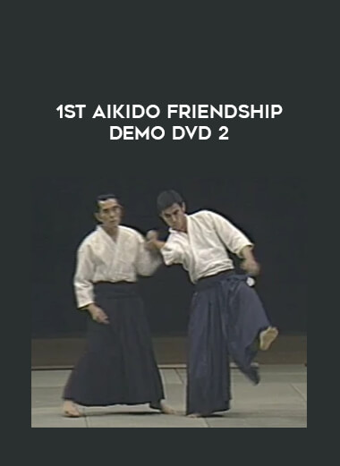 1ST AIKIDO FRIENDSHIP DEMO DVD 2 download