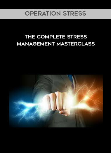 Operation Stress - The Complete Stress Management Masterclass download