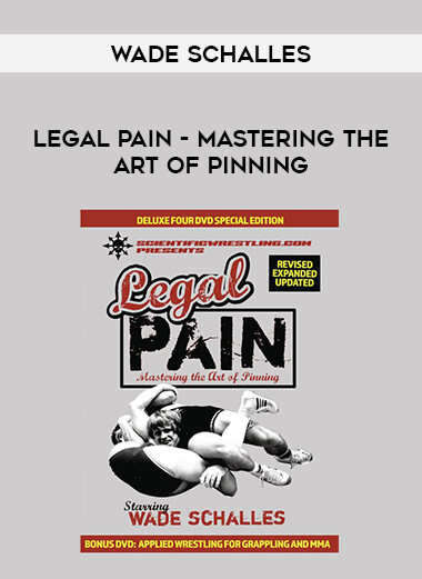 Wade Schalles - Legal Pain - Mastering the Art of Pinning download
