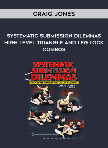 Craig Jones - Systematic Submission Dilemmas High Level Triangle and Leg Lock Combos download