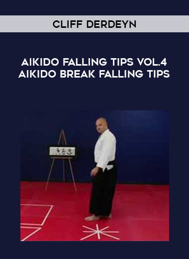 Cliff Derdeyn - Aikido Falling Tips Vol.4 Aikido Break Falling Tips download