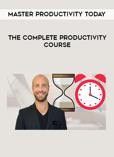 Master Productivity Today by The Complete Productivity Course download