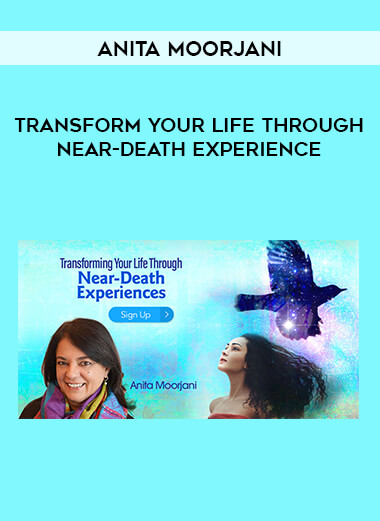 Anita Moorjani - Transform your life through near-death Experience download