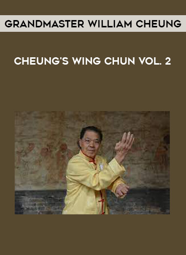 Grandmaster William Cheung - Cheung's Wing Chun Vol. 2 download