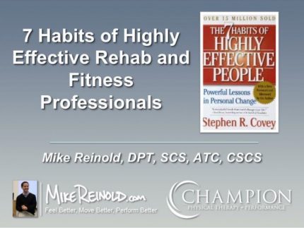 Mike Reinold - 7 Habits of Highly Effective Rehab and Fitness Professionals download