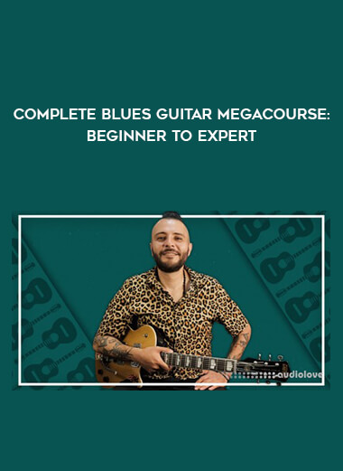 Complete Blues Guitar Megacourse: Beginner to Expert download