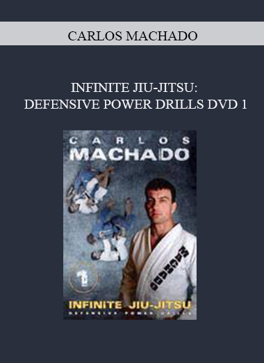 CARLOS MACHADO - INFINITE JIU-JITSU: DEFENSIVE POWER DRILLS DVD 1 download