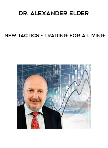 Dr. Alexander Elder - New Tactics - Trading for a Living download