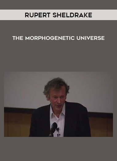 Rupert Sheldrake - The Morphogenetic Universe download