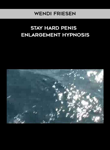 Wendi Friesen - Stay Hard Penis Enlargement Hypnosis download