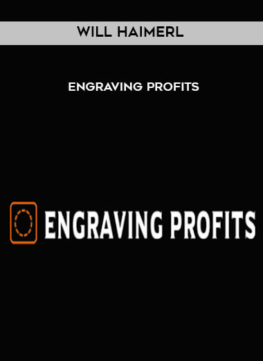 Will Haimerl - Engraving Profits download
