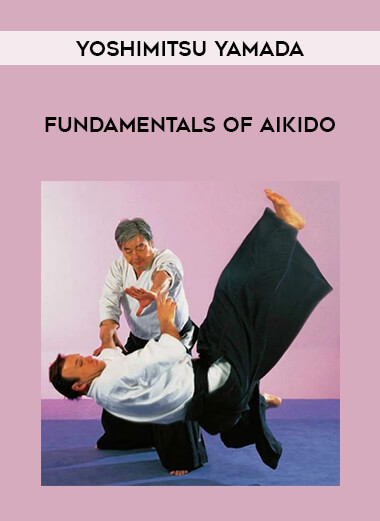 Yoshimitsu Yamada - Fundamentals of Aikido download