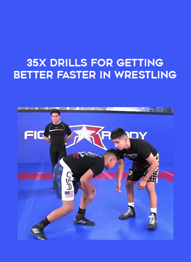 35x Drills For Getting Better Faster in Wrestling download