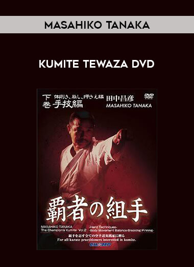 Masahiko Tanaka - Kumite Tewaza DVD download
