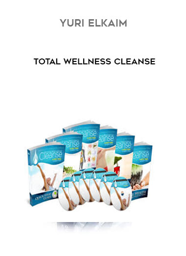 Yuri Elkaim - Total Wellness Cleanse download