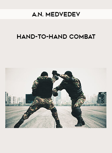 A.N. Medvedev - Hand-To-Hand Combat download