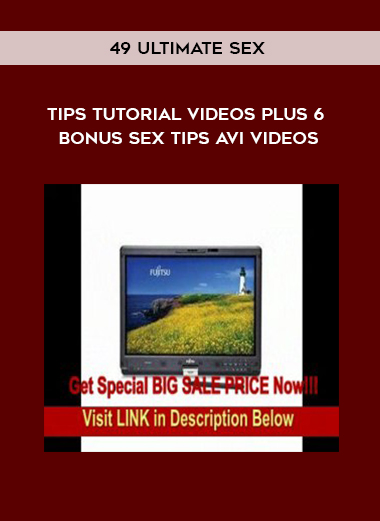49 Ultimate Sex Tips Tutorial Videos Plus 6 Bonus Sex Tips AvI Videos download