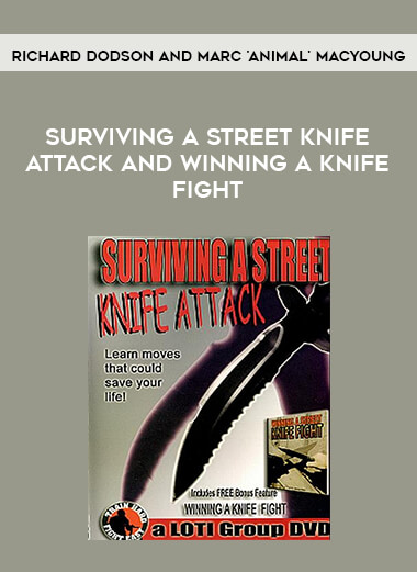 Richard Dodson and Marc 'Animal' MacYoung- Surviving A Street Knife Attack and Winning a Knife Fight download