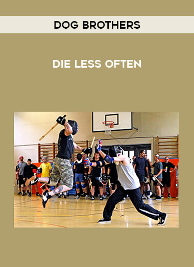 Dog Brothers - Die Less Often download