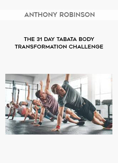 Anthony Robinson - The 31 Day Tabata Body Transformation Challenge download