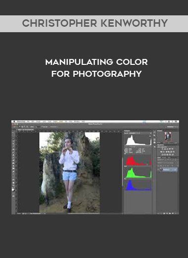 Christopher Kenworthy - Manipulating Color for Photography download