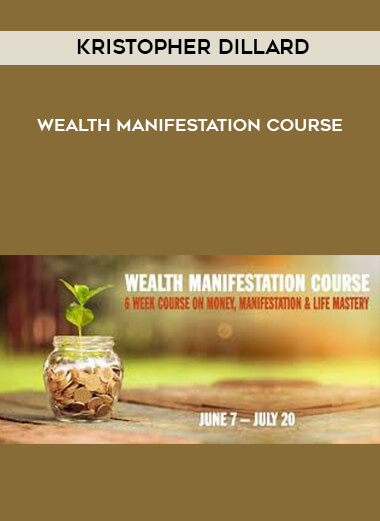 Kristopher Dillard - Wealth Manifestation Course download