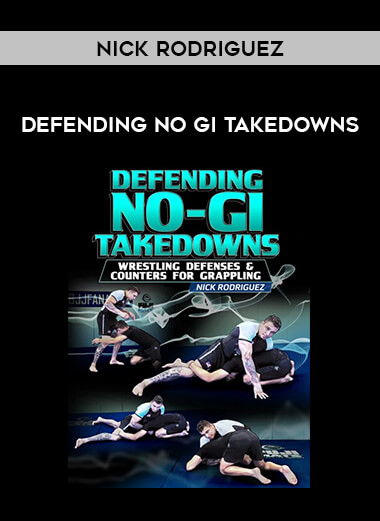 Nick Rodriguez - Defending No Gi Takedowns download