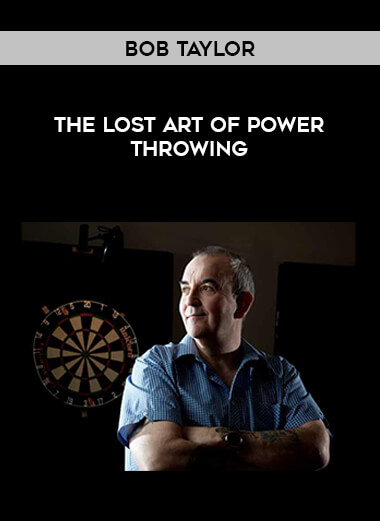 Bob Taylor- The Lost Art of Power Throwing download