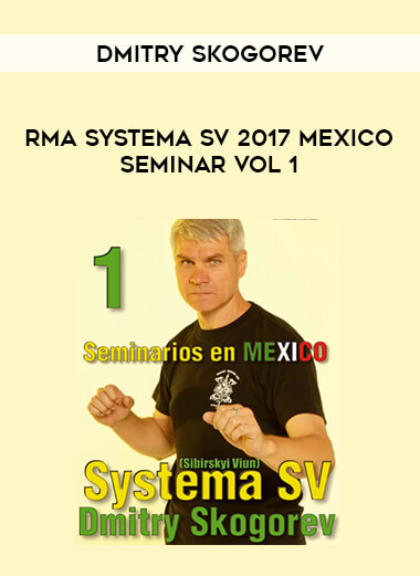 RMA Systema SV 2017 Mexico Seminar Vol 1 with Dmitry Skogorev download