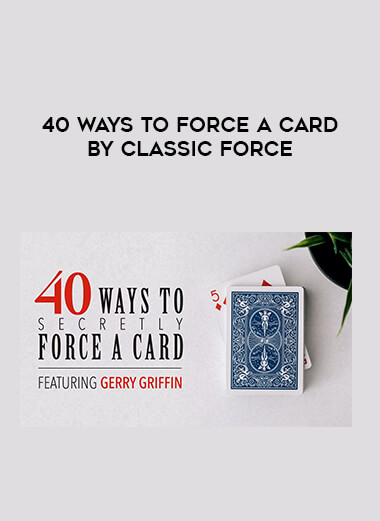 40 Ways To Force a Card By Classic Force download