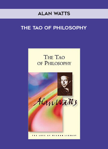 Alan Watts - The Tao of Philosophy download