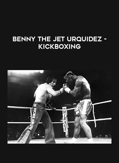 Benny The Jet Urquidez - Kickboxing download