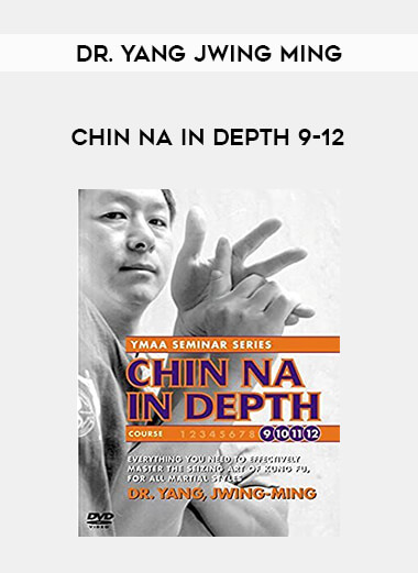 Dr. Yang Jwing Ming - Chin Na In Depth 9-12 download