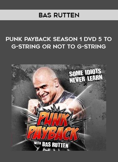 Bas Rutten - Punk Payback Season 1 DVD 5. To G-String or not to G-String download