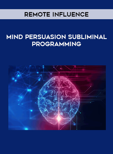 Mind Persuasion Subliminal Programming - Remote Influence download
