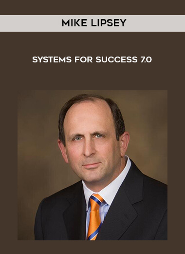 Mike Lipsey - Systems For Success 7.0 download