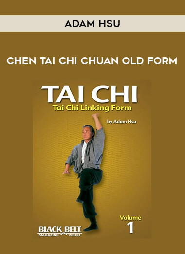 Adam Hsu - Chen Tai Chi Chuan Old Form download